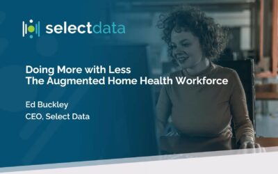 Doing More with Less: The Augmented Home Health Workforce